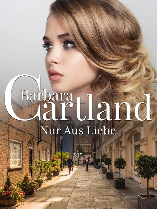 Title details for Nur aus Liebe by Barbara Cartland - Available